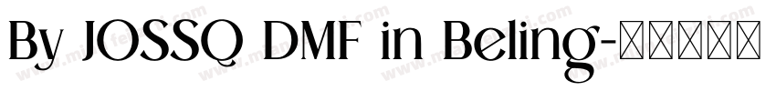 By JOSSQ DMF in Beling字体转换